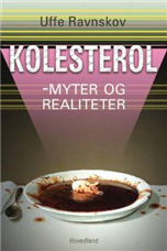 Kolesterol - Myter og Realiteter af Uffe Ravnskov